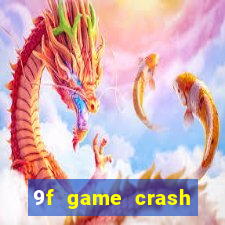 9f game crash ganhar dinheiro